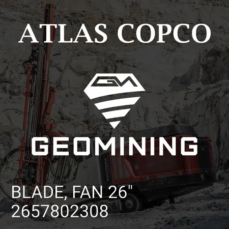 2657802308 ЛОПАСТИ, ВЕНТИЛЯТОР 26" Atlas Copco / Epiroc