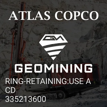 335213600 СТОПОРНОЕ КОЛЬЦО: ИСПОЛЬЗУЙТЕ ACD Atlas Copco / Epiroc