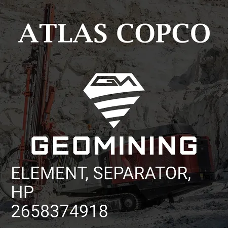2658374918 ЭЛЕМЕНТ, СЕПАРАТОР, HP Atlas Copco / Epiroc