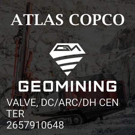 2657910648 КЛАПАН, DC/ARC/DH ЦЕНТРАЛЬНЫЙ Atlas Copco / Epiroc
