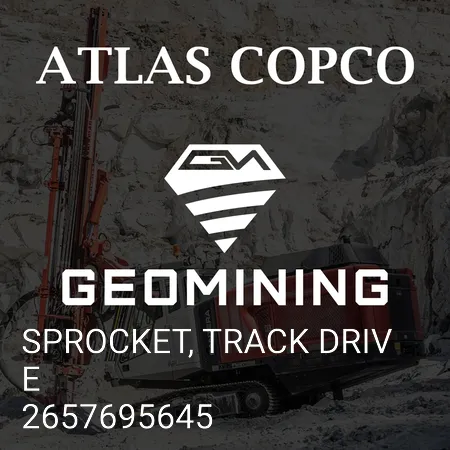 2657695645 ЗВЕЗДОЧКА, ГУСЕНИЧНЫЙ ПРИВОД Atlas Copco / Epiroc