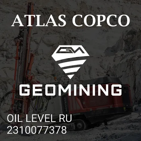 2310077378 УРОВЕНЬ МАСЛА Atlas Copco / Epiroc